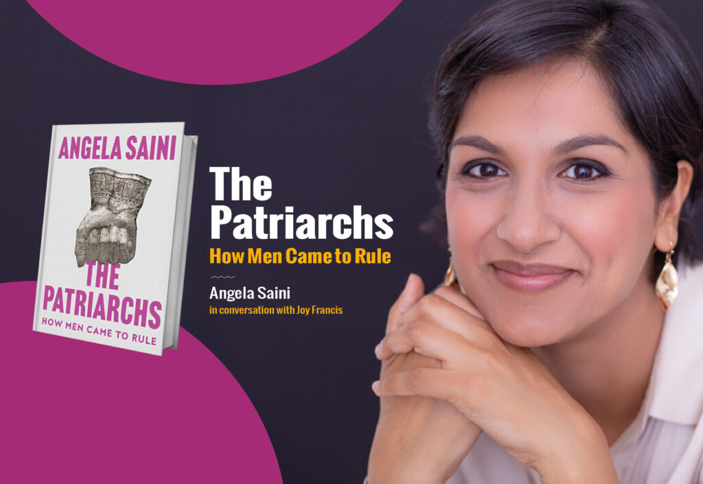 In conversation with Angela Saini about how men came to rule
